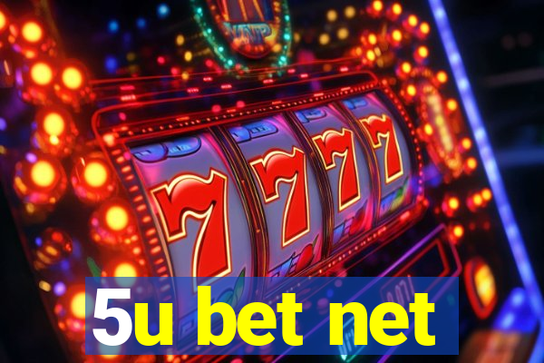 5u bet net